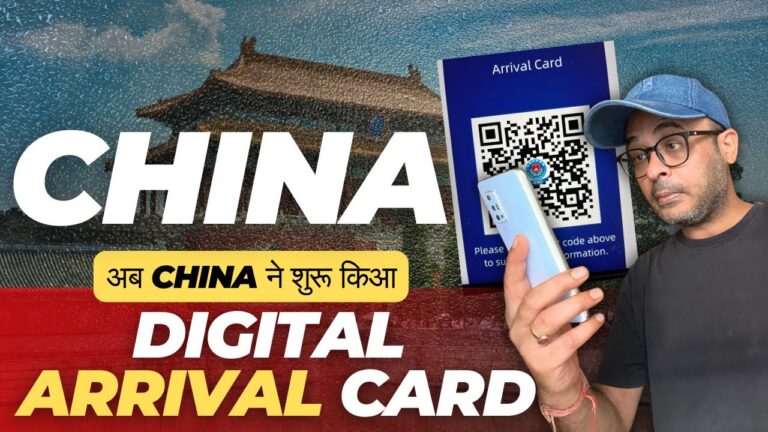 MANDATORY: China Travel | New Digital Arrival Card 2025 & Visa-Free Transit Expansion – 2 बड़े बदलाव